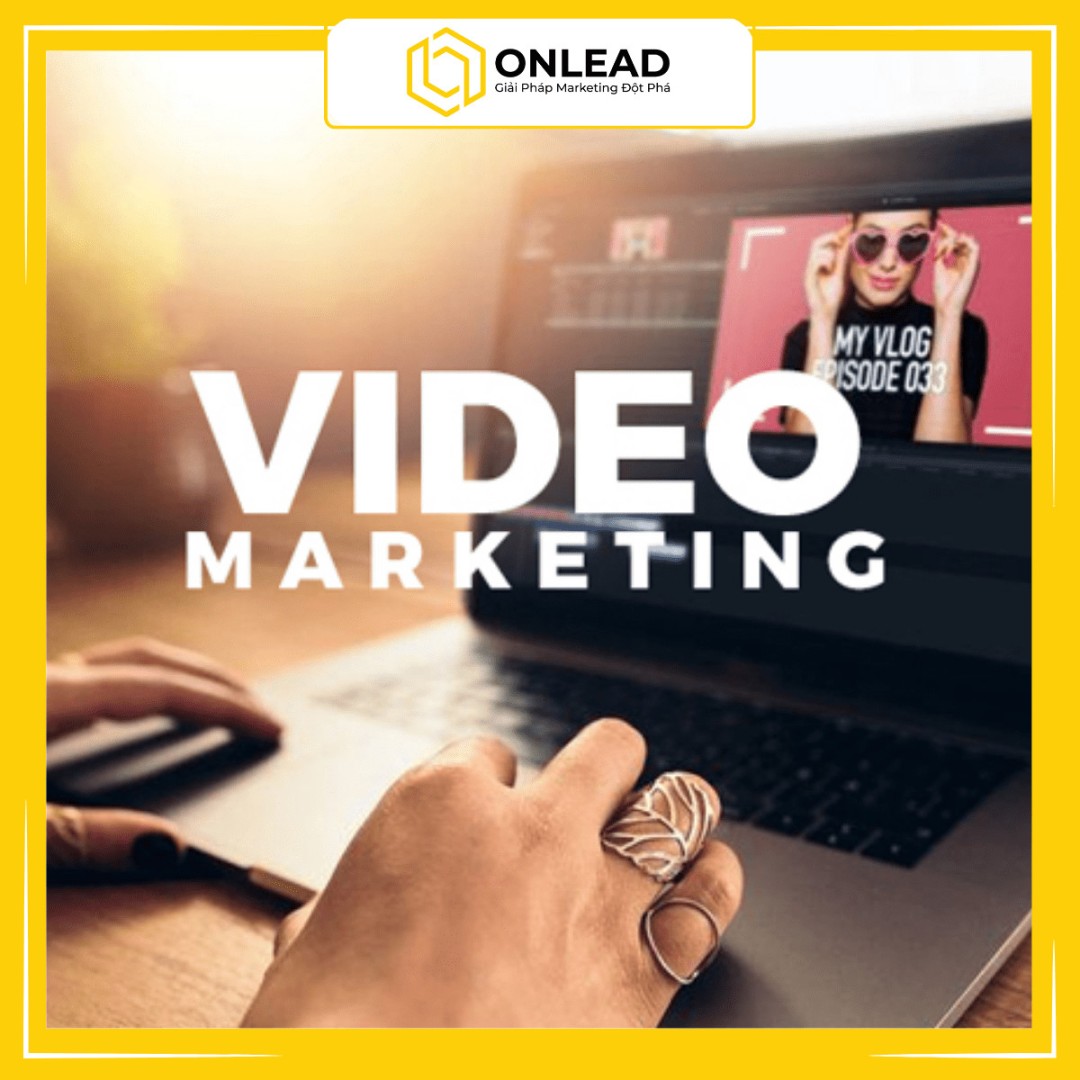 Video Marketing trong Content Marketing